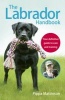 The Labrador Handbook - The Definitive Guide to Training and Caring for Your Labrador (Paperback) - Pippa Mattinson Photo