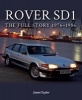 Rover SD1 - The Full Story 1976-1986 (Hardcover) - James Taylor Photo