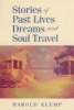 Stories of Past Lives, Dreams, and Soul Travel (Paperback) - Harold Klemp Photo