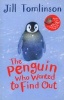 The Penguin Who Wanted to Find Out (Paperback) - Jill Tomlinson Photo