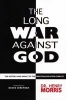 The Long War Against God - The History & Impact of the Creation/Evolution Conflict (Paperback, 1st Printing in Paperback February 2000) - Henry Morris Photo