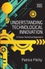 Understanding Technological Innovation - A Socio-technical Approach (Hardcover) - Patrice Flichy Photo