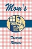 Mom's Favorite Recipes - Blank Cookbook (Paperback) - Ij Publishing LLC Photo