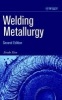 Welding Metallurgy (Hardcover, 2nd Revised edition) - Sindo Kou Photo