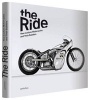 The Ride - New Custom Motorcycles and Their Builders (Hardcover) - Chris Hunter Photo