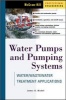 Water Pumps and Pumping Systems - Water/wastewater Treatment Applications (Hardcover) - James B Rishel Photo