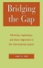 Bridging the Gap - Ethnicity, Legitimacy and State Alignment in the International System (Hardcover) - Cindy R Jebb Photo