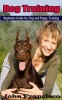 Dog Training - Beginners Guide for Dog and Puppy Training (Paperback) - John Francisco Photo