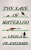 The Sage of Waterloo - A Tale (Hardcover) - Leona Francombe Photo