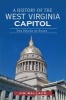 A History of the West Virginia Capitol - The House of State (Paperback) - Jim Wallace Photo