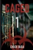 Caged 1 - A Post-Apocalyptic Dystopian Thriller (Paperback) - Chuck Buda Photo