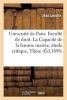 Universite de Paris. Faculte de Droit. La Capacite de La Femme Mariee, Etude Critique, - These Pour Le Doctorat, Presentee Et Soutenue Le 23 Mars 1898 (French, Paperback) - Lerolle Photo