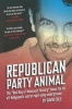 Republican Party Animal - The Bad Boy of Holocaust History Blows the Lid off (Paperback) - David Cole Photo