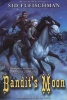 Bandit's Moon (Paperback) - Sid Fleischman Photo