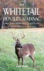 The Whitetail Hunter's Almanac - More Than 800 Tips and Tactics to Help You Get a Deer This Season (Hardcover) - John Weiss Photo