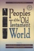 Peoples of the Old Testament World (Paperback, 5th Printing of Pbk Ed.) - Alfred J Hoerth Photo