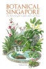 Botanical Singapore - An Illustrated Guide to Popular Plants and Flowers (Paperback) - William Sim Photo