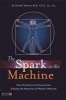 The Spark in the Machine - How the Science of Acupuncture Explains the Mysteries of Western Medicine (Paperback) - Daniel Keown Photo