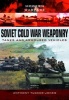 Soviet Cold War Weaponry: Tanks and Armoured Vehicles (Paperback) - Anthony Tucker Jones Photo