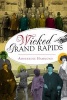 Wicked Grand Rapids (Paperback) - Amberrose Hammond Photo