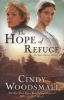 The Hope of Refuge - A Novel (Paperback) - Cindy Woodsmall Photo