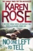 No One Left to Tell (Paperback) - Karen Rose Photo