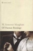 Of Human Bondage (Paperback, New Ed) - W Somerset Maugham Photo