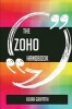 The Zoho Handbook - Everything You Need to Know about Zoho (Paperback) - Keira Griffith Photo