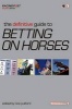 The Definitive Guide to Betting on Horses (Paperback, Revised edition) - Nick Pulford Photo