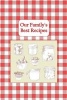 Our Family's Best Recipes - Blank Cookbook (Paperback) - Ij Publishing LLC Photo