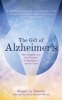 The Gift of Alzheimer's (Paperback) - Maggie La Tourelle Photo