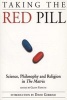 Taking the Red Pill - Science, Philosophy and Religion in The Matrix (Paperback, First Trade Paper Edition) - David Gerrold Photo