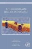 Ion Channels in Health and Disease (Paperback) - Geoffrey S Pitt Photo