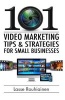 101 Video Marketing Tips and Strategies for Small Businesses (Paperback) - Lr Lasse Rouhiainen Photo