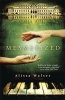 Mesmerized (Paperback) - Alissa Walser Photo