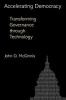 Accelerating Democracy - Transforming Governance Through Technology (Hardcover) - John O McGinnis Photo