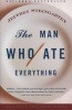 The Man Who Ate Everything - And Other Gastronomic Feats, Disputes, and Pleasurable Pursuits (Paperback, Vintage Books ed) - Jeffrey Steingarten Photo