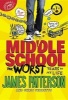 Middle School, the Worst Years of My Life (Hardcover) - James Patterson Photo