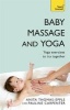 Baby Massage and Yoga: Teach Yourself (Paperback) - Anita Epple Photo