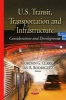 U.S. Transit, Transportation and Infrastructure, Volume 6 - Considerations and Developments (Hardcover) - Jordan G Clark Photo