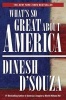 What's So Great About America (Paperback) - Dinesh DSouza Photo