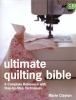 Ultimate Quilting Bible - A Complete Reference with Step-by-step Techniques (Hardcover) - Marie Clayton Photo