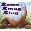 Some Smug Slug (Paperback, New edition) - Pamela Duncan Edwards Photo