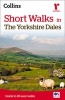 Short Walks in the Yorkshire Dales (Paperback, 2nd Revised edition) - Collins Maps Photo