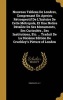 Nouveau Tableau de Londres, Comprenant Un Apercu Retrospectif de L'Histoire de Cette Metropole, Et Une Notice Detailee de Ses Monuments, Ses Curiosites, Ses Institutions, Etc. ... Traduit de La Dixieme Edition de Cruchley's Picture of London (Hardcover) - Photo