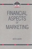 Financial Aspects of Marketing (Hardcover, New Ed) - Keith Ward Photo