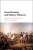 Grand Strategy and Military Alliances (Hardcover) - Williamson Murray Photo