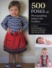 500 Poses for Photographing Infants and Toddlers - A Visual Sourcebook for Digital Portrait Photographers (Paperback) - Michelle Perkins Photo