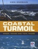 Coastal Turmoil - Winds, Waves and Tidal Races (Paperback) - Ken Endean Photo