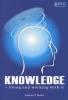 Knowledge - Living And Working With It    (Paperback) - Anthon P Botha Photo